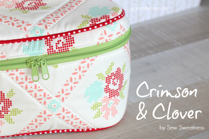 Crimson & Clover Train Case | Schnitt: Sew Sweetness