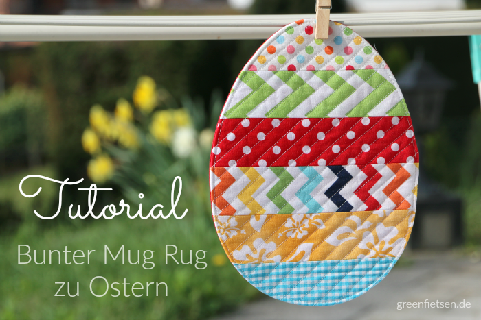 Tutorial - Bunter Mug Rug zu Ostern