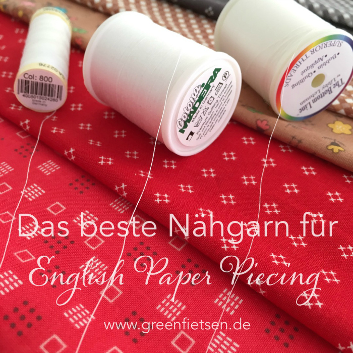 Das beste Nähgarn für English Paper Piecing