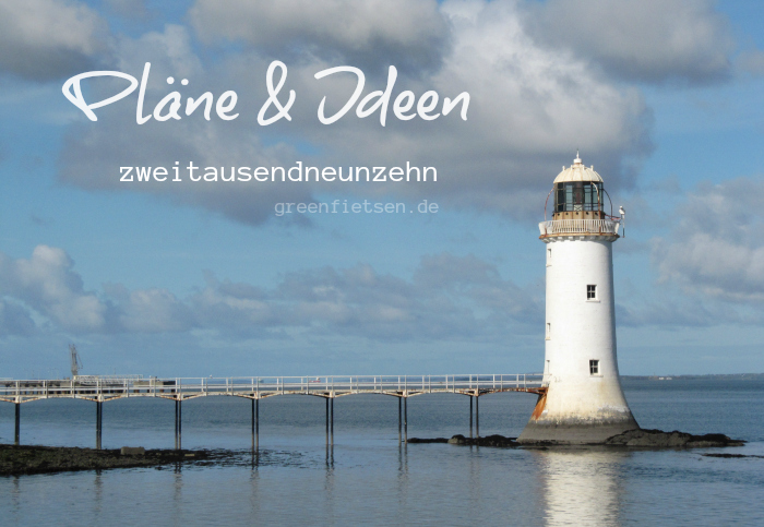 Pläne & Ideen 2019