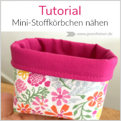 Tutorial | Mini-Stoffkörbchen nähen